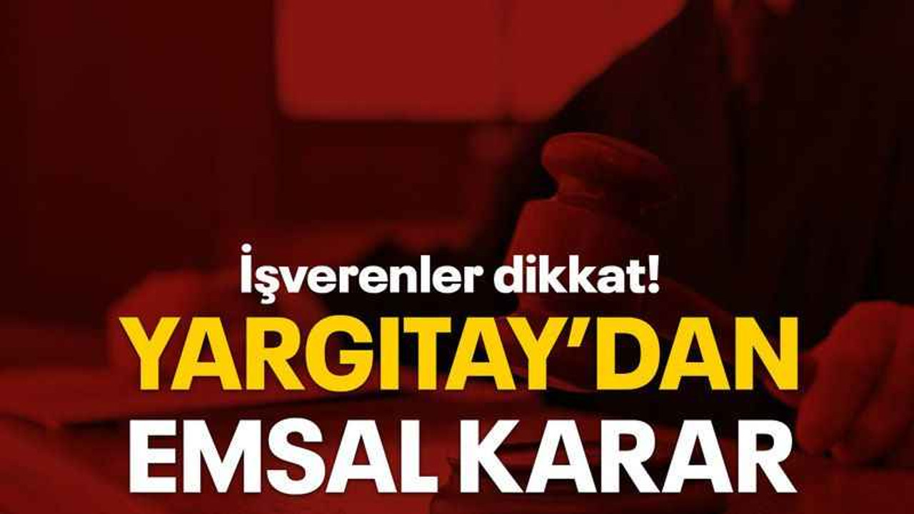 Yargıtay’dan emsal karar
